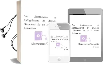 Descargar AudioLibro Las Instituciones de Autogobierno en Escocia: Caracteres de un si Stema Asimetrico de Montserrat Cuchillo Foiox año 2001