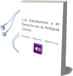 Descargar AudioLibro Los Extranjeros y el Derecho en la Antigua Grecia de Elena Perez Martin año 2001
