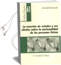 Descargar AudioLibro La Sucesion de Estados y sus Efectos Sobre la Nacionalidad de las Personas Fisicas de Maria Isabel Torres Cazorla año 2001