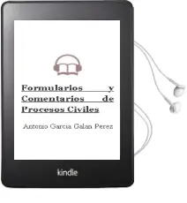 Descargar AudioLibro Formularios y Comentarios de Procesos Civiles de Antonio Garcia Galan Perez año 2001