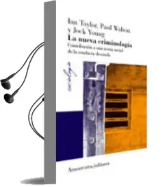 Descargar AudioLibro La Nueva Criminologia: Contribucion a una Teoria Social de la con Ducta Desviada (2ª Ed.) de Ian Taylor año 2001