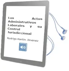 Descargar AudioLibro Los Actos Administrativos Laborales y su Control Jurisdiccional de Rodrigo Martin Jimenez año 2001