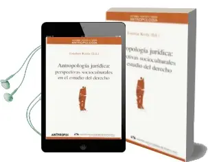 Descargar AudioLibro Antropologia Juridica: Perspectivas Socioculturales en el Estudio del Derecho de Esteban (Ed.) Krotz año 2002