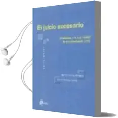 Descargar AudioLibro El Juicio Sucesorio (Conforme a la ley 1/2000 de Enjuiciamiento c Ivil) de Ignacio Sancho Gargallo año 2002