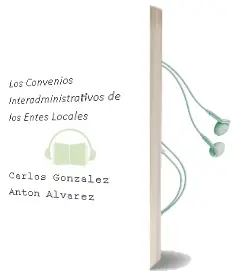 Descargar AudioLibro Los Convenios Interadministrativos de los Entes Locales de Carlos Gonzalez Anton Alvarez año 2002