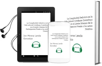 Descargar AudioLibro La Complicidad Delictiva en la Vida Laboral Cotidiana: Contribuci on al Limite Minimo de la Participacion Frente a los Actos Neutros de Jon Mirena Landa Gorostiza año 2002