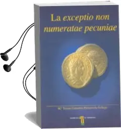 Descargar AudioLibro La Exceptio non Numeratae Pecuniae de Mª Teresa Gonzalez Palenzuela Gallego año 2002