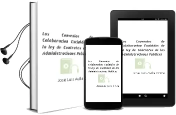 Descargar AudioLibro Los Convenios de Colaboracion Excluidos de la ley de Contratos de las Administraciones Publicas de Jose Luis Avila Orive año 2002