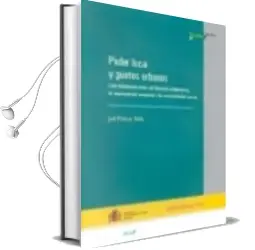 Descargar AudioLibro Poder Local y Guetos Urbanos: Las Relaciones Entre el Derecho urb Anistico, la Segregacion Espacial y la Sostenibilidad Social de Julio Ponce Sole año 2002