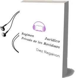 Descargar AudioLibro Regimen Juridico-Privado de los Residuos de Diez Regañon año 2002