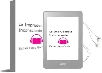 Descargar AudioLibro La Imprudencia Inconsciente de Esther Hava Garcia año 2002