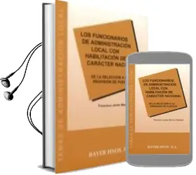 Descargar AudioLibro Los Funcionarios de Administracion Local con Habilitacion de Cara Cter Nacional: De la Seccion a la Provision de Impuestos de Francisco Javier Marcos Oyarzun año 2002