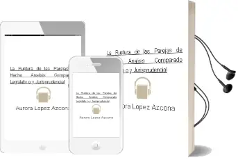 Descargar AudioLibro La Ruptura de las Parejas de Hecho: Analisis Comparado Legislativ o y Jurisprudencial de Aurora Lopez Azcona año 2002