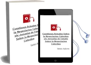 Descargar AudioLibro Cuestiones Actuales Sobre la Negociacion Colectiva: Xiv Jornadas de Estudio Sobre la Negociacion Colectiva de Varios Autores año 2002