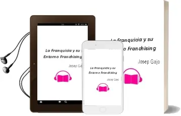 Descargar AudioLibro La Franquicia y su Entorno (Franchising) de Josep Gajo año 2002