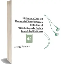 Descargar AudioLibro Dictionary of Legal and Commercial Terms: Worterbuch der Rechts-U nd Wirtschaftssprache: Englisch-Deutsch/English-German de Alfred Romain año 2002