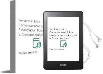 Descargar AudioLibro Servicio Publico: Conversaciones Sobre Financiacion Publica y art e Contemporaneo de Varios Autores año 2002
