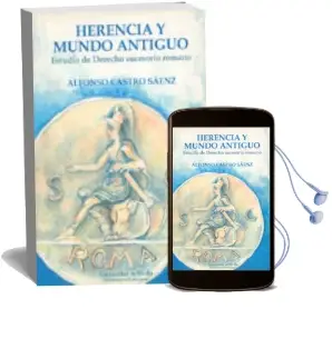 Descargar AudioLibro Herencia y Mundo Antiguo: Estudio de Derecho Sucesorio Romano de Alfonso Castro Saenz año 2002