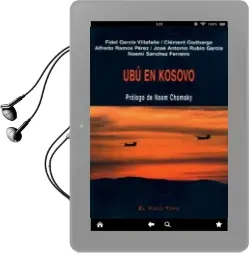 Descargar AudioLibro Ubu en Kosovo (el Viejo Topo) de Javier Et Al. Garcia Villafañe año 2002