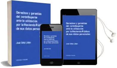 Descargar AudioLibro Derechos y Garantias del Contribuyente Ante la Utilizacion por la Hacienda Publica de sus Datos Personales de Jose Ortiz Liñan año 2003