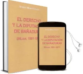 Descargar AudioLibro El Derecho y la Diputacion de Bañaduras (Bejar, 1591-1837) de Alberto Muro Castillo año 2003