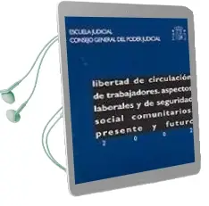 Descargar AudioLibro Libertad de Circulacion de Trabajadores. Aspectos Laborales y se Seguridad Social Comunitarios: Presente y Futuro 2002 de Varios Autores año 2003