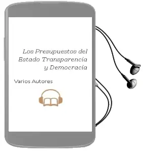 Descargar AudioLibro Los Presupuestos del Estado: Transparencia y Democracia de Varios Autores año 2003