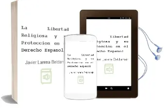 Descargar AudioLibro La Libertad Religiosa y su Proteccion en el Derecho Español de Javier Larena Beldarrain año 2003
