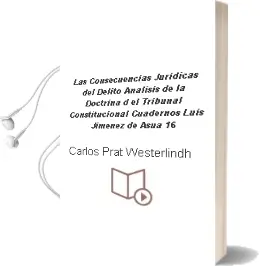 Descargar AudioLibro Las Consecuencias Juridicas del Delito: Analisis de la Doctrina d el Tribunal Constitucional (Cuadernos Luis Jimenez de Asua;16) de Carlos Prat Westerlindh año 2003
