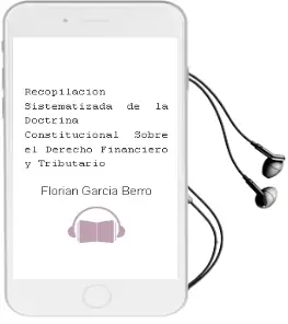 Descargar AudioLibro Recopilacion Sistematizada de la Doctrina Constitucional Sobre el Derecho Financiero y Tributario de Florian Garcia Berro año 2003