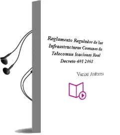 Descargar AudioLibro Reglamento Regulador de las Infraestructuras Comunes de Telecomun Icaciones (Real Decreto 401/2003) de Varios Autores año 2003