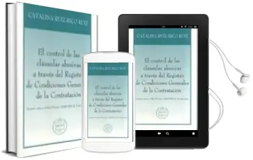 Descargar AudioLibro El Control de las Clausulas Abusivas a Taves del Registro de Cond Iciones Generales de la Contratacion de Catalina Ruiz Rico Ruiz año 2003