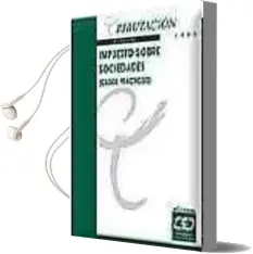 Descargar AudioLibro Impuesto Sobre Sociedades (Casos Practicos) (4ª Ed.) de Varios Autores año 2003