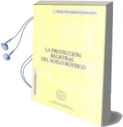 Descargar AudioLibro La Proteccion Registal del Suelo Rustico de Maria Del Carmen Corral Gijon año 2003