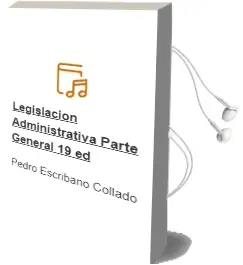 Descargar AudioLibro Legislacion Administrativa: Parte General (19ª Ed.) de Pedro Escribano Collado año 2003