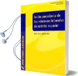 Descargar AudioLibro Vision Panoramica de las Relaciones Laborales de Caracter Especia l de Maria Teresa Igartua Miro año 2003