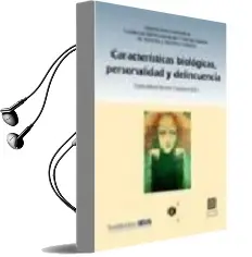 Descargar AudioLibro Caracteristicas Biologicas, Personalidad y Delincuencia de Carlos Maria (Ed.) Romeo Casabona año 2003