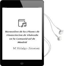 Descargar AudioLibro Normativa de los Planes de Financiacion de Vivienda en la Comunid ad de Madrid de M. Hidalgo Jimenez año 2003