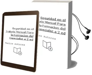 Descargar AudioLibro Seguridad en el Trabajo, Manual para la Formacion del Especialist a (2ª Ed.) de Varios Autores año 2003