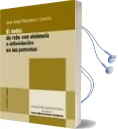 Descargar AudioLibro El Delito de Robo con Violencia o Intimidacion de las Personas de Jose Angel Brandariz Garcia año 2003