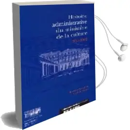 Descargar AudioLibro Histoire Administrative du Ministere de la Culture, 1959-2002 de Bernard Beaulieu año 2003