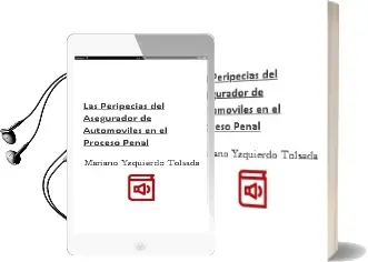 Descargar AudioLibro Las Peripecias del Asegurador de Automoviles en el Proceso Penal de Mariano Yzquierdo Tolsada año 2003