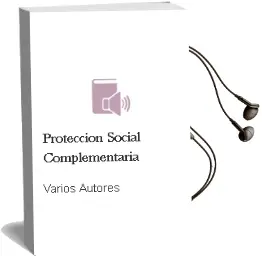 Descargar AudioLibro Proteccion Social Complementaria de Varios Autores año 2003