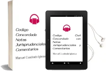 Descargar AudioLibro Codigo Civil Concordado con Notas Jurisprudenciales y Comentarios de Manuel Cuadrado Iglesias año 2003