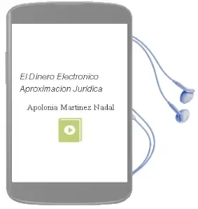 Descargar AudioLibro El Dinero Electronico : Aproximacion Juridica de Apolonia Martinez Nadal año 2003