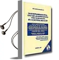 Descargar AudioLibro Las Responsabilidades Penal, Civil y de las Administraciones Publ Icas Dimanantes del Accidente de Circulacion (9ª Ed.) (Incluye cd) de Jose Alfredo Caballero Egea año 2003