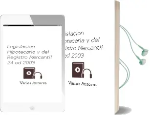 Descargar AudioLibro Legislacion Hipotecaria y del Registro Mercantil (24ª ed. 2003) de Varios Autores año 2003
