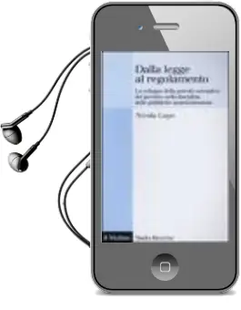 Descargar AudioLibro Dalla Legge al Regolamento: Lo Sviluppo Della Potesta Normativa d el Governo Nella Disciplina Delle Pubbliche Amministrazioni de Nicola Lupo año 2003