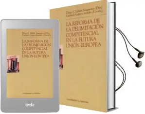 Descargar AudioLibro La Reforma de la Delimitacion Competencial en la Futura Union eur Opea de Diego J. (Dir.) Liñan Nogueras año 2003