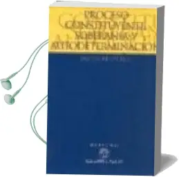 Descargar AudioLibro Proceso Constituyente, Soberania y Autodeterminacion de Javier Ruperez año 2003